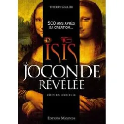 livre isis, la joconde révélée - 500 ans après sa création