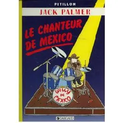 livre jack palmer, le chanteur de mexico