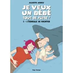 livre je veux un bébé tout de suite - tome 2 l'échelle de richter