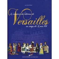 livre l'aventure du château de versailles au temps de louis xiv