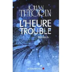 livre l'heure trouble