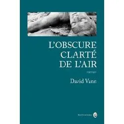 livre l'obscure clarté de l'air