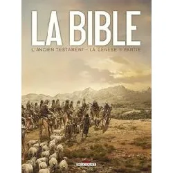 livre la bible - l'ancien testament tome 1 - la genèse