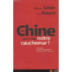 livre la chine sera-t-elle notre cauchemar ? les dégâts du libéral-communisme en chine et dans le monde. essai