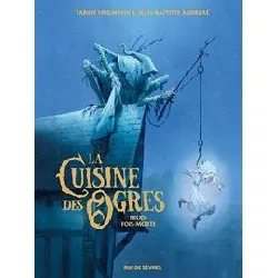 livre la cuisine des ogres - trois - fois - morte