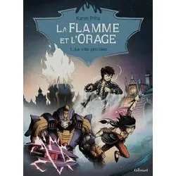 livre la flamme et l'orage tome 1 - la ville pétrifiée