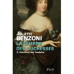 livre la guerre des duchesses tome 2 - princesse des vandales