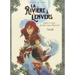 livre la rivière à l'envers tome 1 - tomek