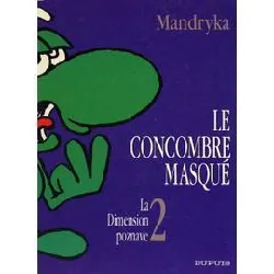 livre le concombre masqué