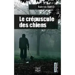 livre le crépuscule des chiens