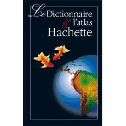 livre le dictionnaire et l'atlas hachette