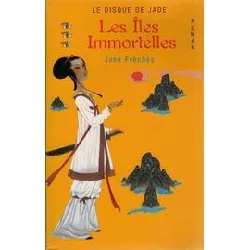 livre le disque de jade.tome 3.les iles immortelles