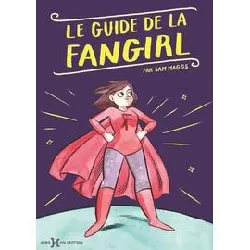 livre le guide de la fan girl