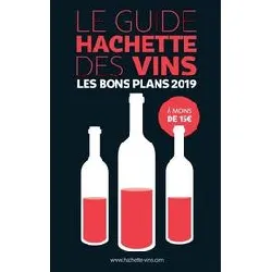 livre le guide hachette des vins - les bons plans à moins de 15 euros