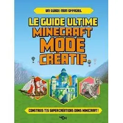 livre le guide ultime minecraft - mode creatif