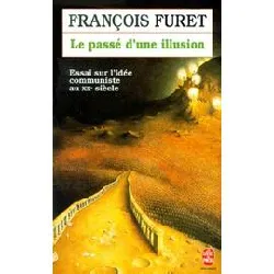 livre le passé d'une illusion