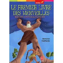 livre le premier des merveilles - récits mythologiques - texte intégral