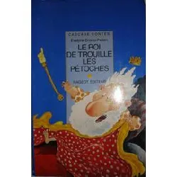 livre le roi de trouille - les - pétoches - et autres contes de rois