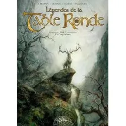 livre légendes de la table ronde tome 2 - le cerf blanc