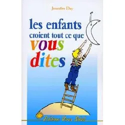 livre les enfants coient tout ce que vous dites