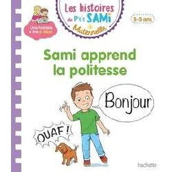 livre les histoires de p'tit sami maternelle (3 - 5 ans) : sami apprend la politesse