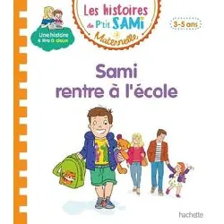 livre les histoires de p'tit sami maternelle (3 - 5 ans) : sami rentre à l'école