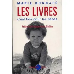 livre les livres, c'est bon pour les bébés