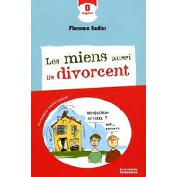 livre les miens aussi ils divorcent