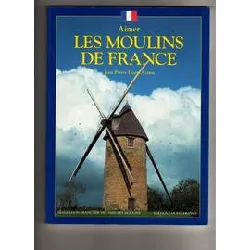 livre les moulins de france