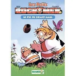 livre les petits rugbymen tome 1 - le pic du grand maul