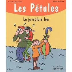 livre les pétules tome 11 : le parapluie fou