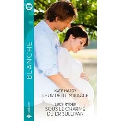 livre leur petit miracle - sous le charme du dr sullivan