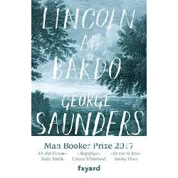 livre lincoln au bardo georges saunders