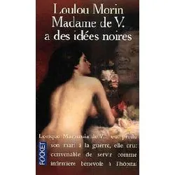 livre madame de v. a des idées noires