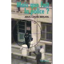 livre mais que fait la police ?