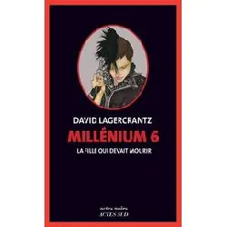 livre millénium tome 6 - la fille qui devait mourir