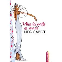 livre miss la gaffe - tome 3 - miss la gaffe se marie