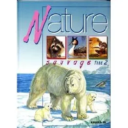 livre nature sauvage - tome 2