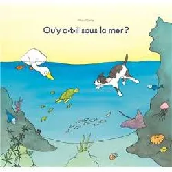 livre qu'y a - t - il sous la mer?