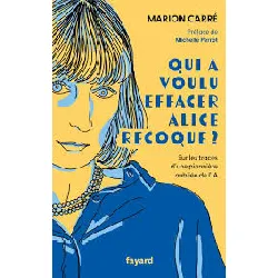 livre qui a voulu effacer alice recoque ?