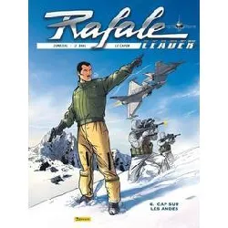 livre rafale leader - tome 6 - cap sur les andes