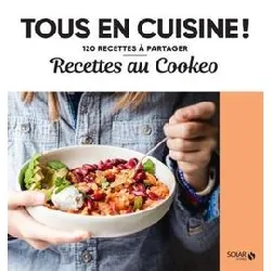 livre recettes au cookeo - tous en cuisine !