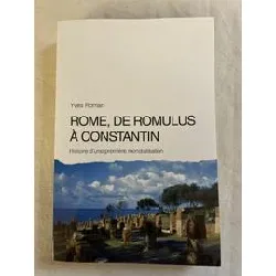 livre rome, de romulus à constantin. histoire d'une première mondialisation