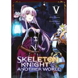 livre skeleton knight in another world - tome 5