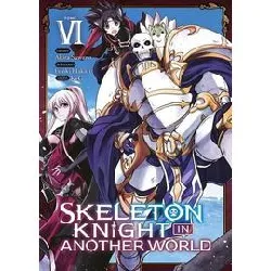 livre skeleton knight in another world - tome 6