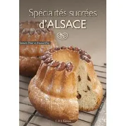 livre spécialités sucrées d'alsace