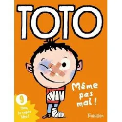 livre toto, même pas mal !