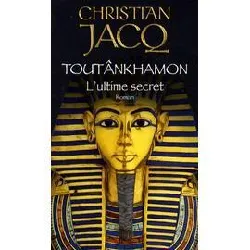 livre toutânkhamon - l'ultime secret