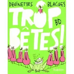 livre trop bêtes !