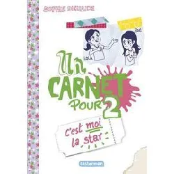 livre un carnet pour deux t03 c'est moi la star